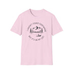 I Haven't Fished Everywhere T‑Shirt