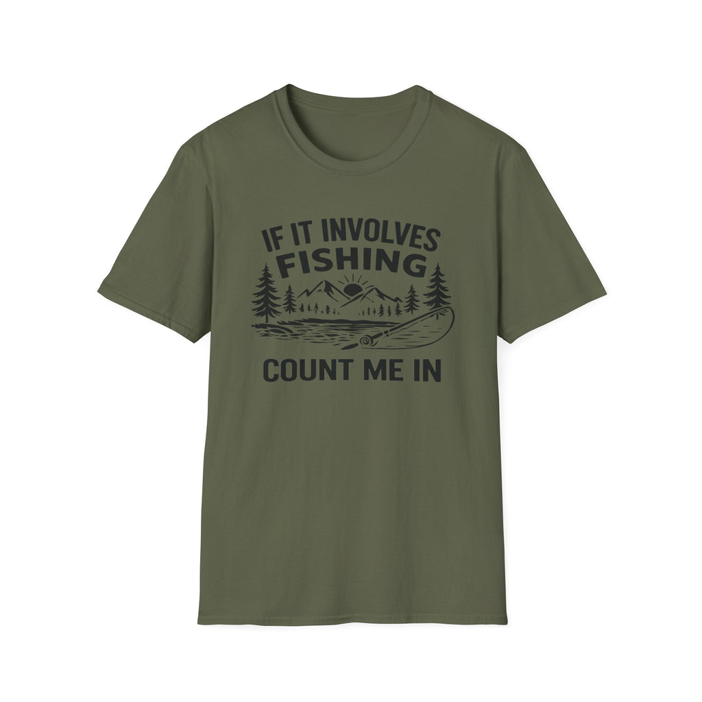 If It Involves Fishing Count Me In T‑Shirt
