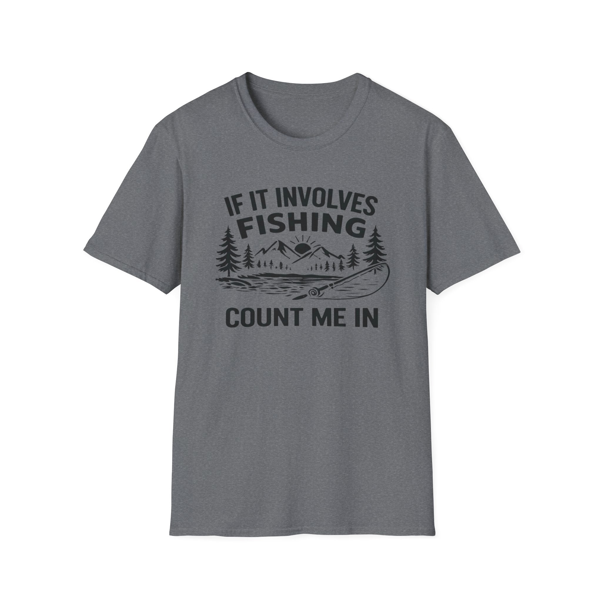 If It Involves Fishing Count Me In T‑Shirt