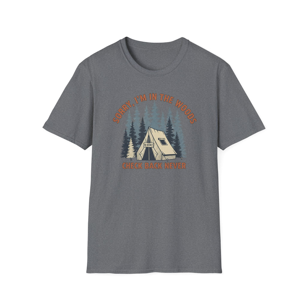 Sorry I'm In The Woods T‑Shirt