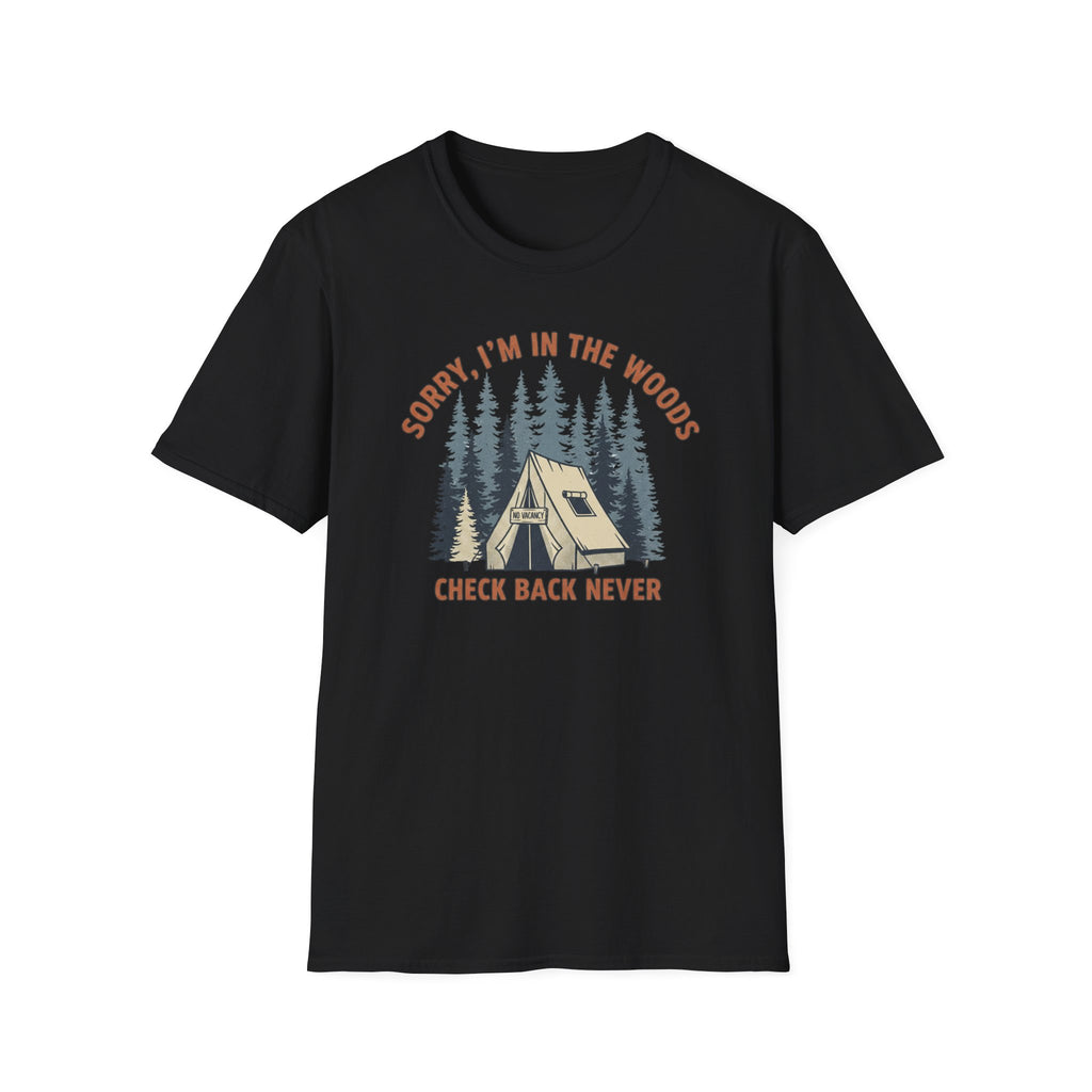 Sorry I'm In The Woods T‑Shirt