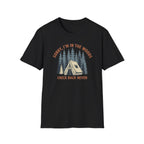 Sorry I'm In The Woods T‑Shirt