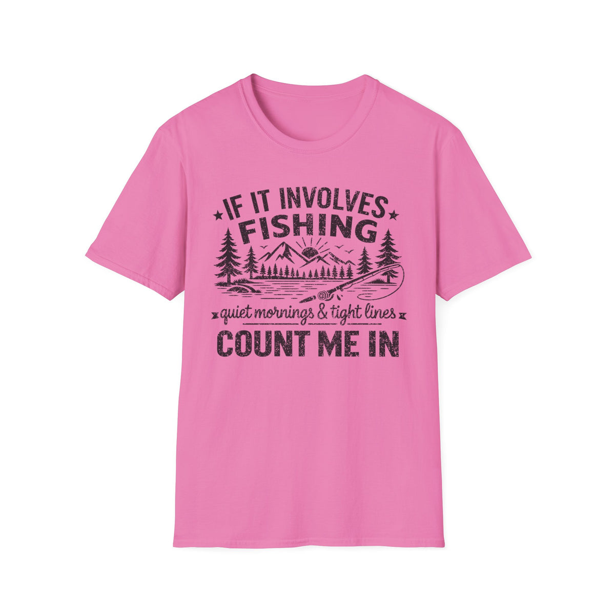 If It Involves Fishing Count Me In T‑Shirt