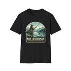 Not A Fisherman T‑Shirt