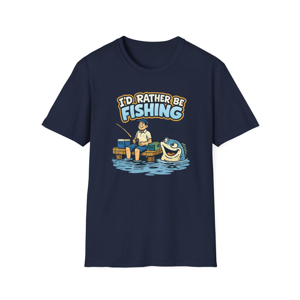 I'd Rather Be Fishing T‑Shirt