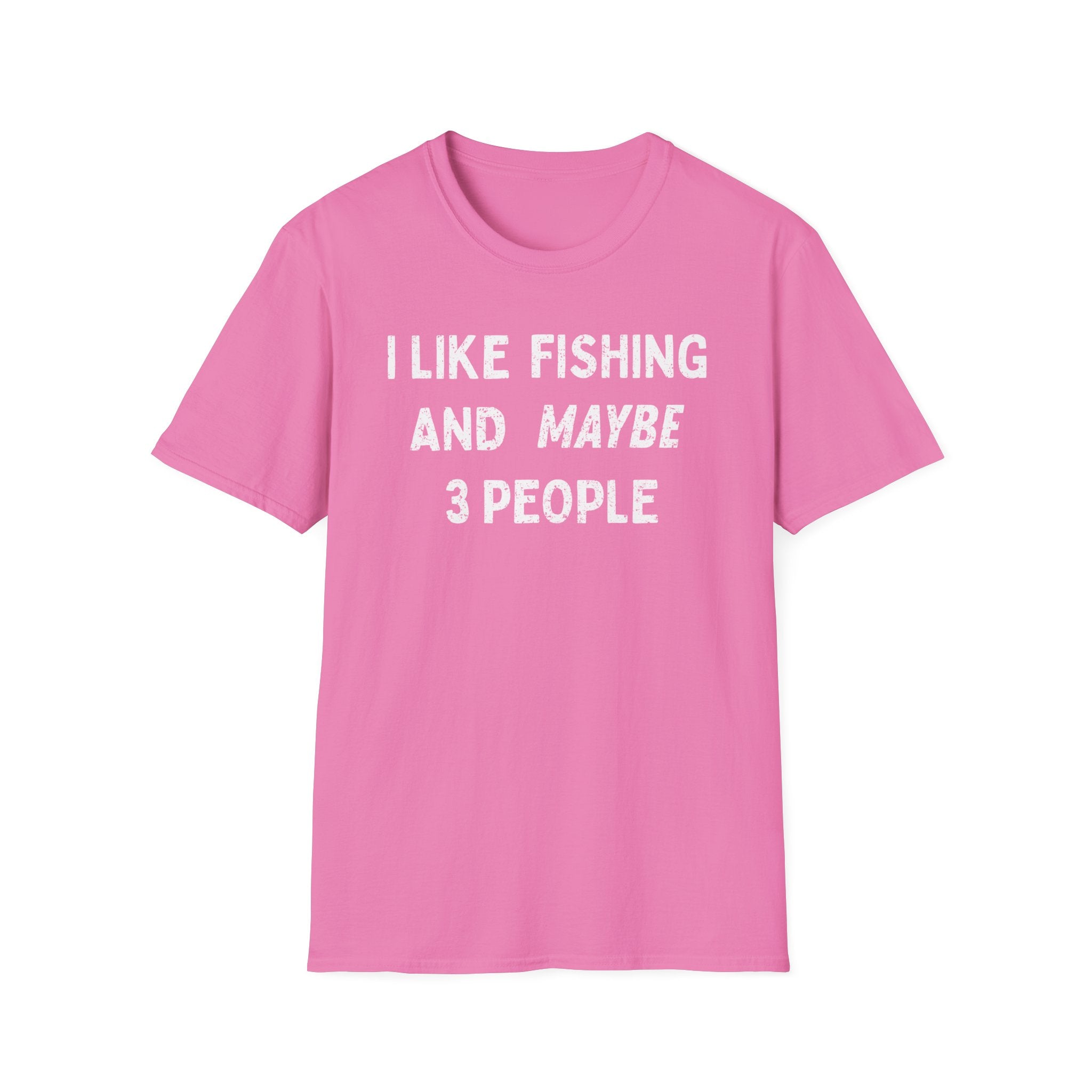 I Like Fishing And Maybe 3 People T‑Shirt