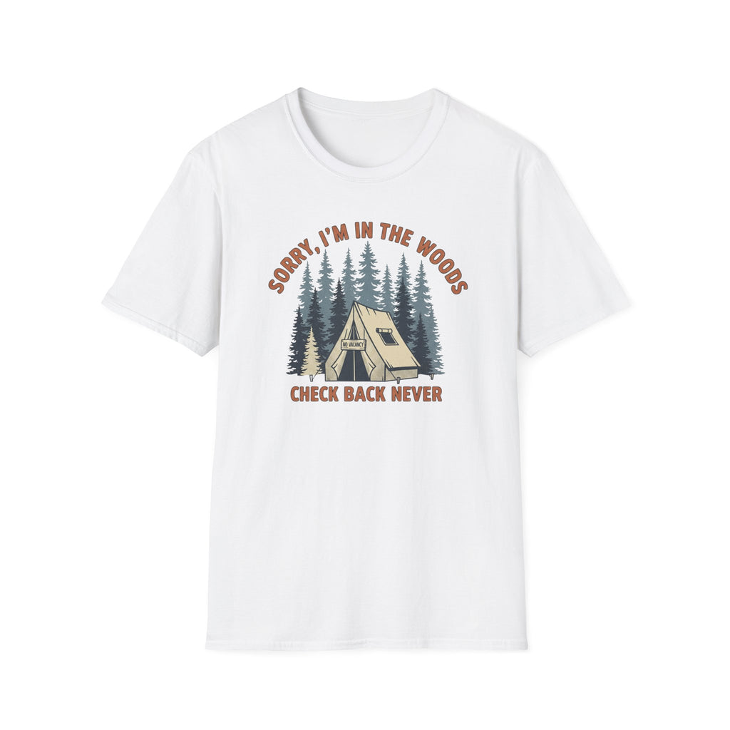 Sorry I'm In The Woods T‑Shirt