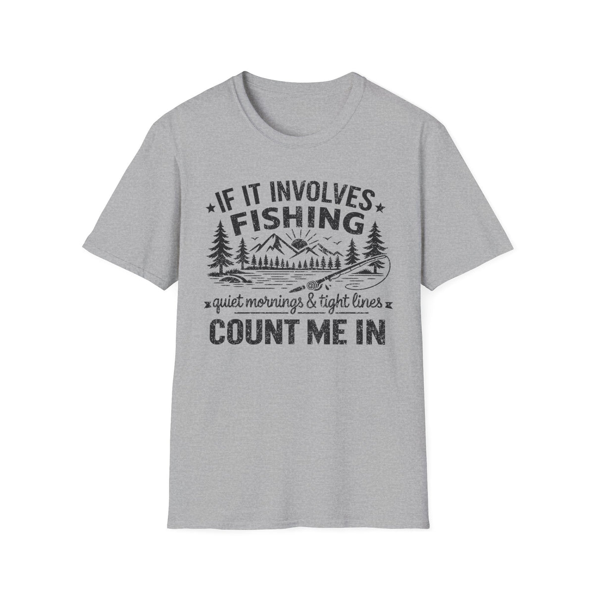 If It Involves Fishing Count Me In T‑Shirt