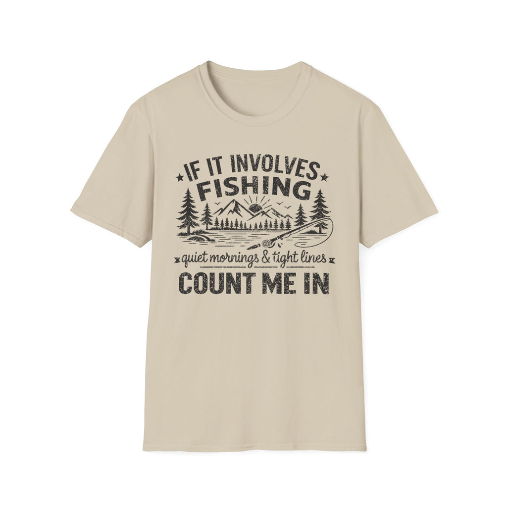 If It Involves Fishing Count Me In T‑Shirt