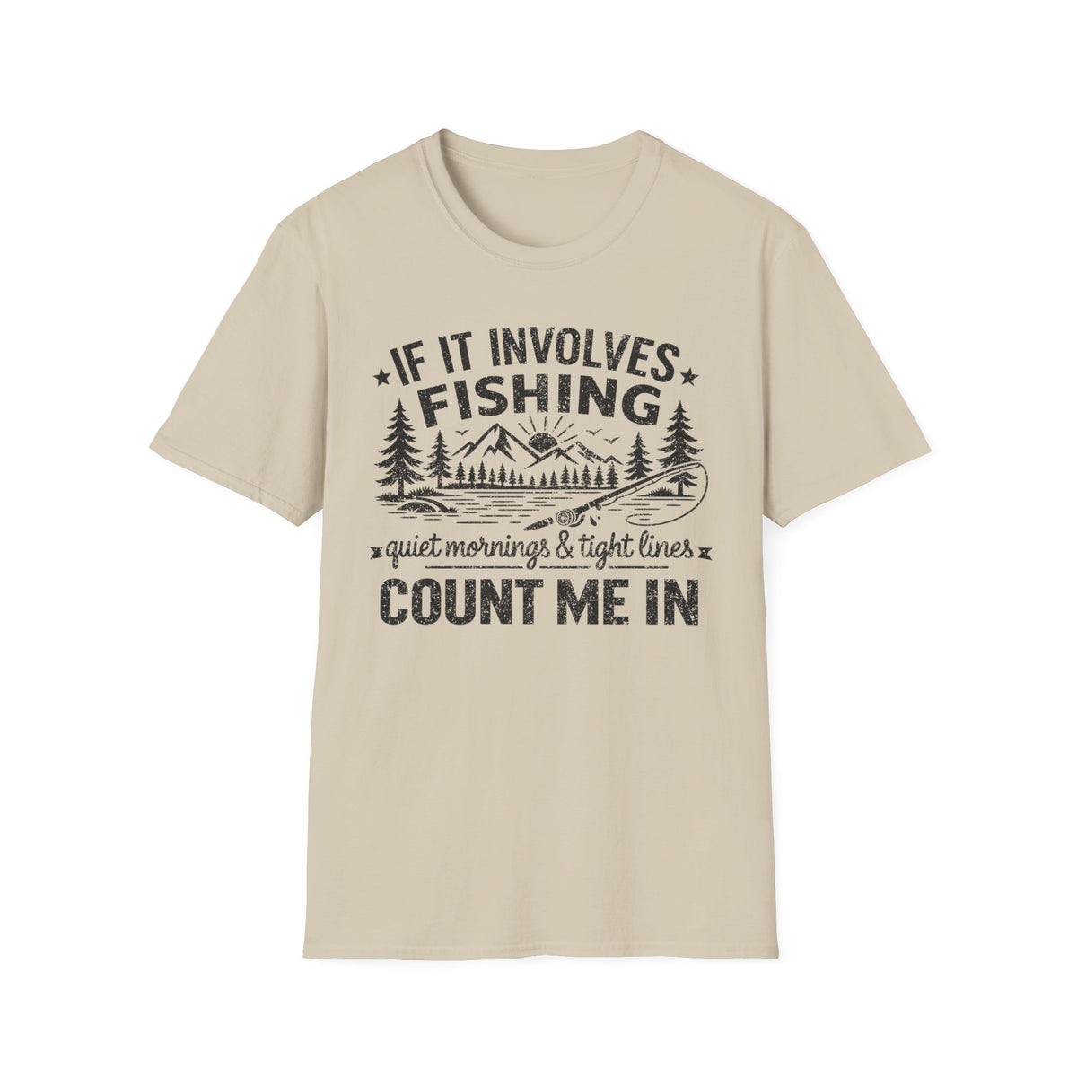 If It Involves Fishing Count Me In T‑Shirt