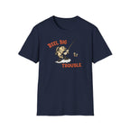 Reel Big Trouble T‑Shirt
